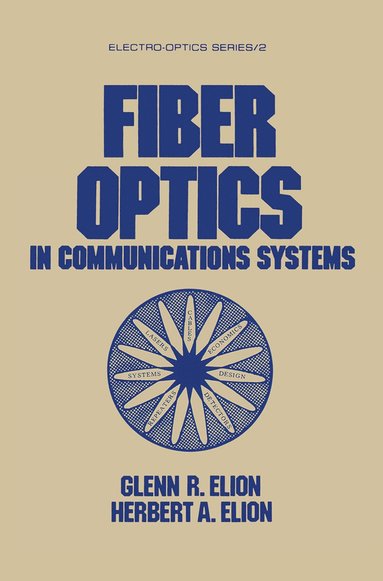 bokomslag Fiber Optics in Communications Systems