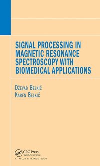 bokomslag Signal Processing in Magnetic Resonance Spectroscopy with Biomedical Applications