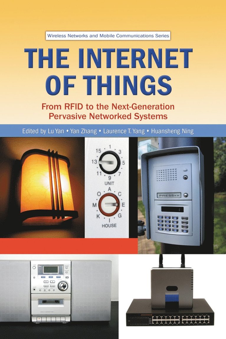 Lu Yan, Yan Zhang, Laurence T. Yang, Huansheng Ning - Internet of Things, Häftad