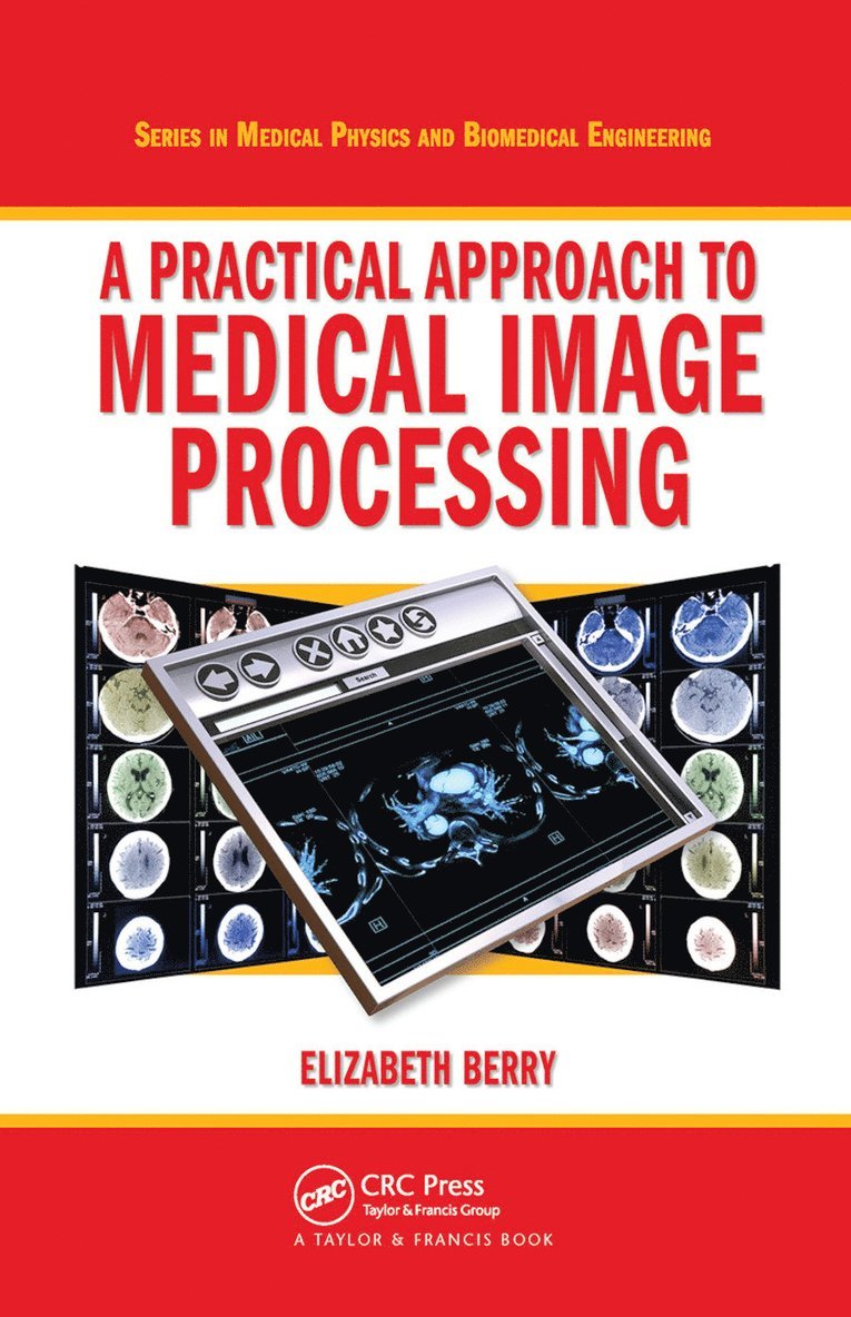 Practical Approach to Medical Image Processing