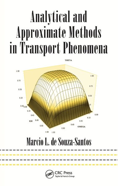 Marcio L. de Souza-Santos - Analytical and Approximate Methods in Transport Phenomena, Häftad