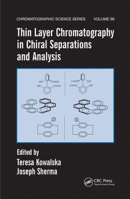 Thin Layer Chromatography in Chiral Separations and Analysis 1
