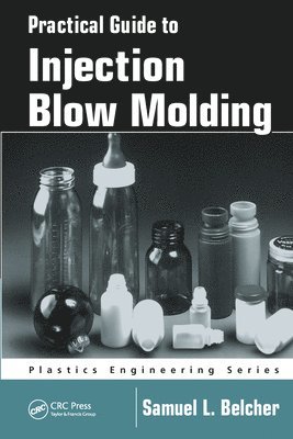 bokomslag Practical Guide To Injection Blow Molding