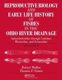 bokomslag Reproductive Biology and Early Life History of Fishes in the Ohio River Drainage