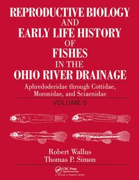 bokomslag Reproductive Biology and Early Life History of Fishes in the Ohio River Drainage