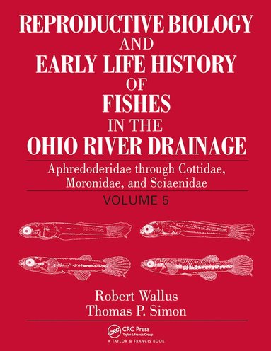 bokomslag Reproductive Biology and Early Life History of Fishes in the Ohio River Drainage