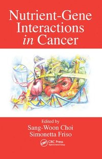 bokomslag Nutrient-Gene Interactions in Cancer