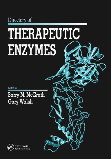 Barry M. McGrath, Gary Walsh - Directory of Therapeutic Enzymes, Häftad