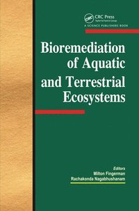 bokomslag Bioremediation of Aquatic and Terrestrial Ecosystems