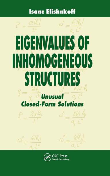 Isaac Elishakoff - Eigenvalues of Inhomogeneous Structures, Häftad