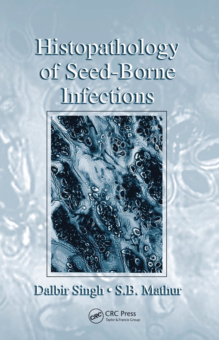 Histopathology of Seed-Borne Infections 1