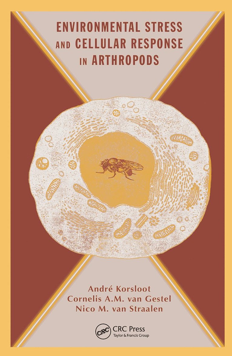 Andre Korsloot, Cornelis A. M. van Gestel, Nico M. van Straalen, Cornelis A. M. Van Gestel - Environmental Stress and Cellular Response in Arthropods, Häftad