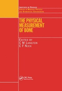 bokomslag The Physical Measurement of Bone