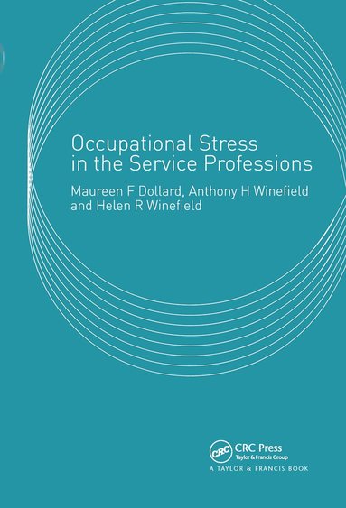 Maureen Dollard, Helen R. Winefield, Anthony H. Winefield - Occupational Stress in the Service Professions, Häftad