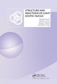 bokomslag Structure and Reactions of Light Exotic Nuclei
