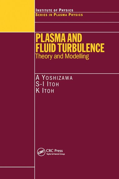 A. Yoshizawa, S.I. Itoh, K. Itoh - Plasma and Fluid Turbulence, Häftad