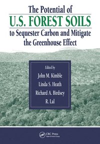 bokomslag The Potential of U.S. Forest Soils to Sequester Carbon and Mitigate the Greenhouse Effect