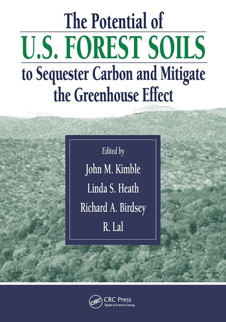 John M. Kimble, Rattan Lal, Richard Birdsey, Linda S. Heath - Potential of U.S. Forest Soils to Sequester Carbon and Mitigate the Greenhouse Effect, Häftad