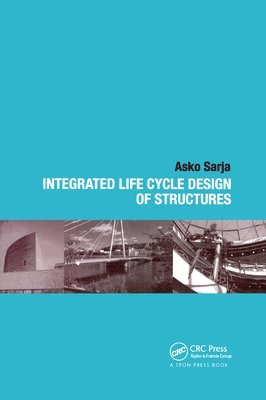 Integrated Life Cycle Design of Structures 1