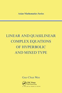 bokomslag Linear and Quasilinear Complex Equations of Hyperbolic and Mixed Types