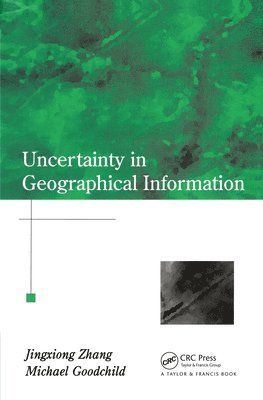bokomslag Uncertainty in Geographical Information