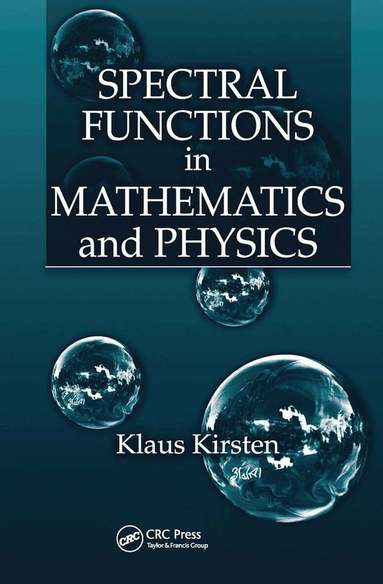 Klaus Kirsten - Spectral Functions in Mathematics and Physics, Häftad