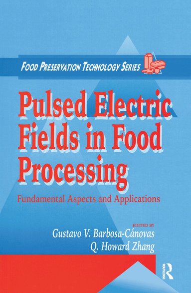 Q. Howard Zhang, Gustavo V. Barbosa-Canovas - Pulsed Electric Fields in Food Processing, Häftad