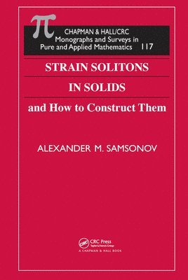 Alexander M. Samsonov - Strain Solitons in Solids and How to Construct Them, Häftad