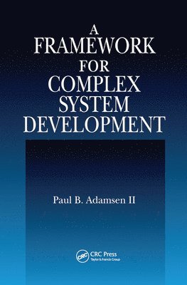 A Framework for Complex System Development 1