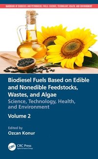 bokomslag Biodiesel Fuels Based on Edible and Nonedible Feedstocks, Wastes, and Algae