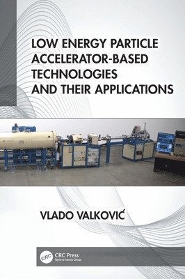 Low Energy Particle Accelerator-Based Technologies and Their Applications 1