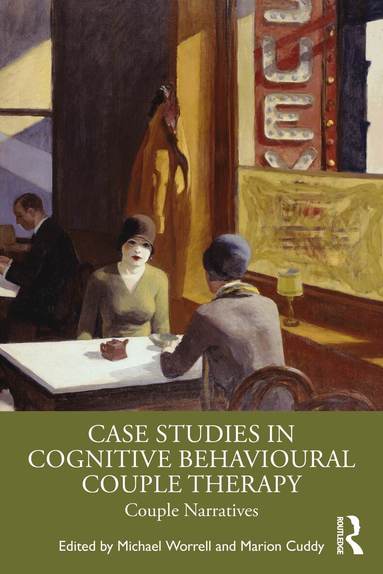 Michael Worrell, Marion Cuddy - Case Studies in Cognitive Behavioural Couple Therapy, Häftad
