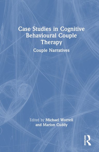 bokomslag Case Studies in Cognitive Behavioural Couple Therapy