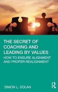 bokomslag The Secret of Coaching and Leading by Values