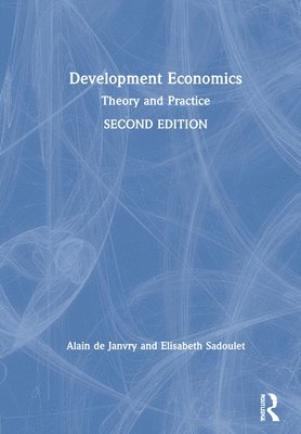 Alain de Janvry, Elisabeth Sadoulet, USA) de Janvry, Alain (University of California Berkeley, USA) Sadoulet, Elisabeth (University of California Berkeley, Alain De Janvry - Development Economics, Inbunden