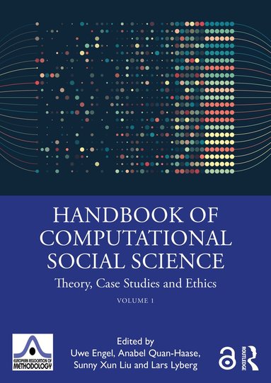 Uwe Engel, Anabel Quan-Haase, Sunny Liu, Lars E Lyberg - Handbook of Computational Social Science, Volume 1, Häftad