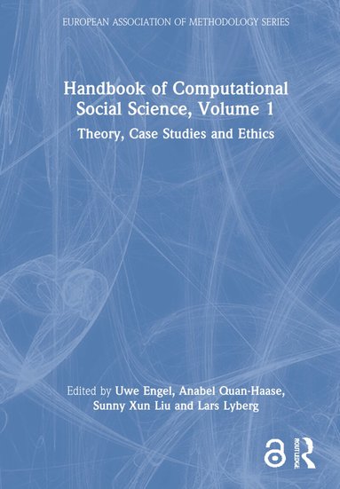 Uwe Engel, Anabel Quan-Haase, Sunny Liu, Lars E Lyberg - Handbook of Computational Social Science, Volume 1, Inbunden