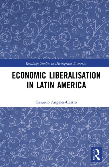 bokomslag Economic Liberalisation in Latin America