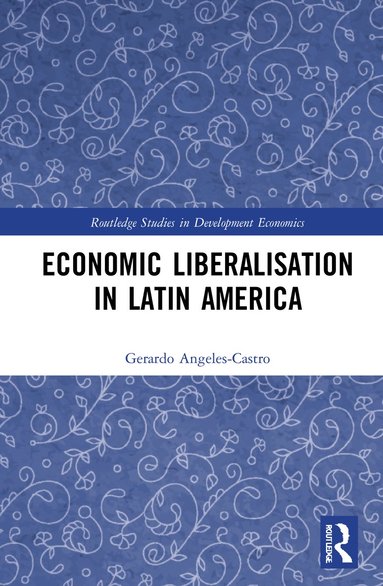 bokomslag Economic Liberalisation in Latin America