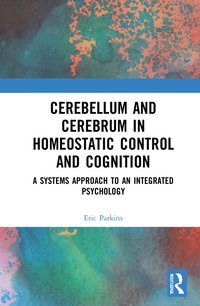 bokomslag Cerebellum and Cerebrum in Homeostatic Control and Cognition