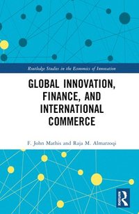 bokomslag Global Innovation, Finance, and International Commerce