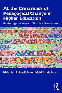 bokomslag At the Crossroads of Pedagogical Change in Higher Education