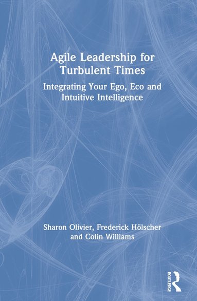 bokomslag Agile Leadership for Turbulent Times