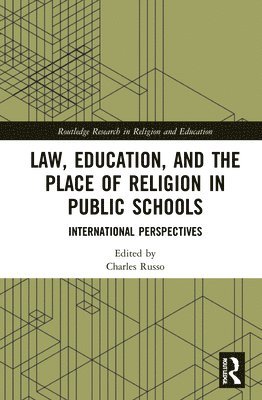 Law, Education, and the Place of Religion in Public Schools 1