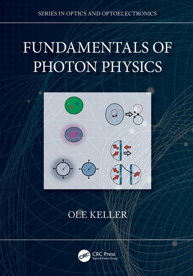 Ole Keller - Fundamentals of Photon Physics, Inbunden