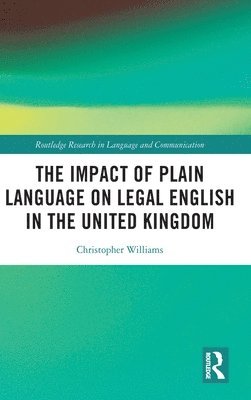 bokomslag The Impact of Plain Language on Legal English in the United Kingdom