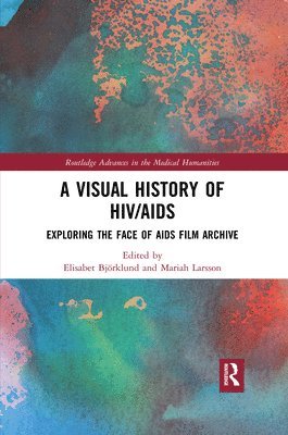 bokomslag A Visual History of HIV/AIDS