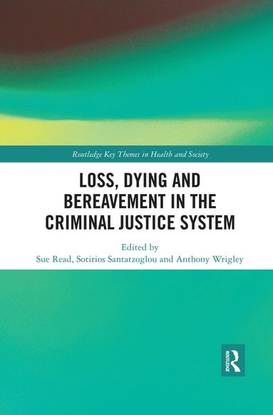 bokomslag Loss, Dying and Bereavement in the Criminal Justice System