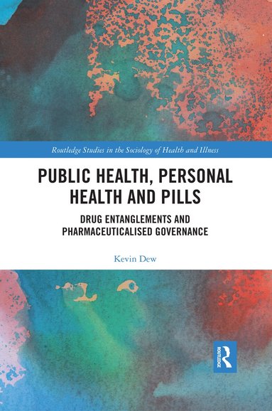 Kevin Dew - Public Health, Personal Health and Pills, Häftad