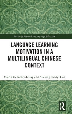 Language Learning Motivation in a Multilingual Chinese Context 1